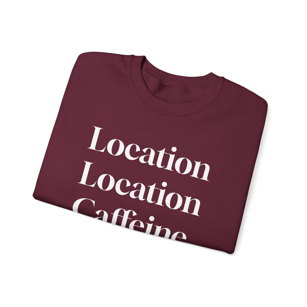 Realtor Crewneck Sweatshirt - Location, Location, Caffeine (Black version)