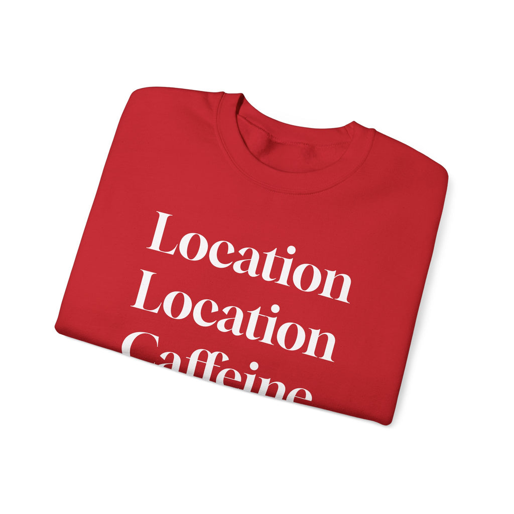 Realtor Crewneck Sweatshirt - Location, Location, Caffeine (Black version)