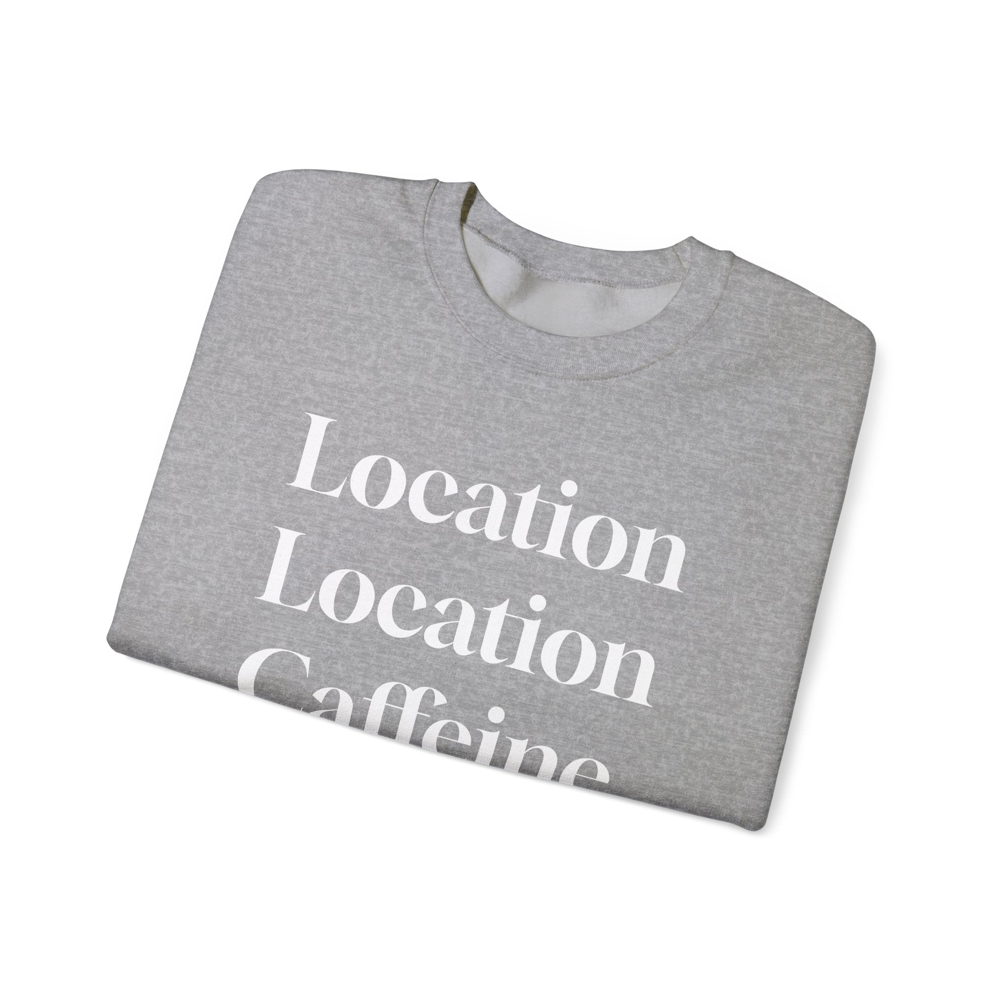Realtor Crewneck Sweatshirt - Location, Location, Caffeine (Black version)