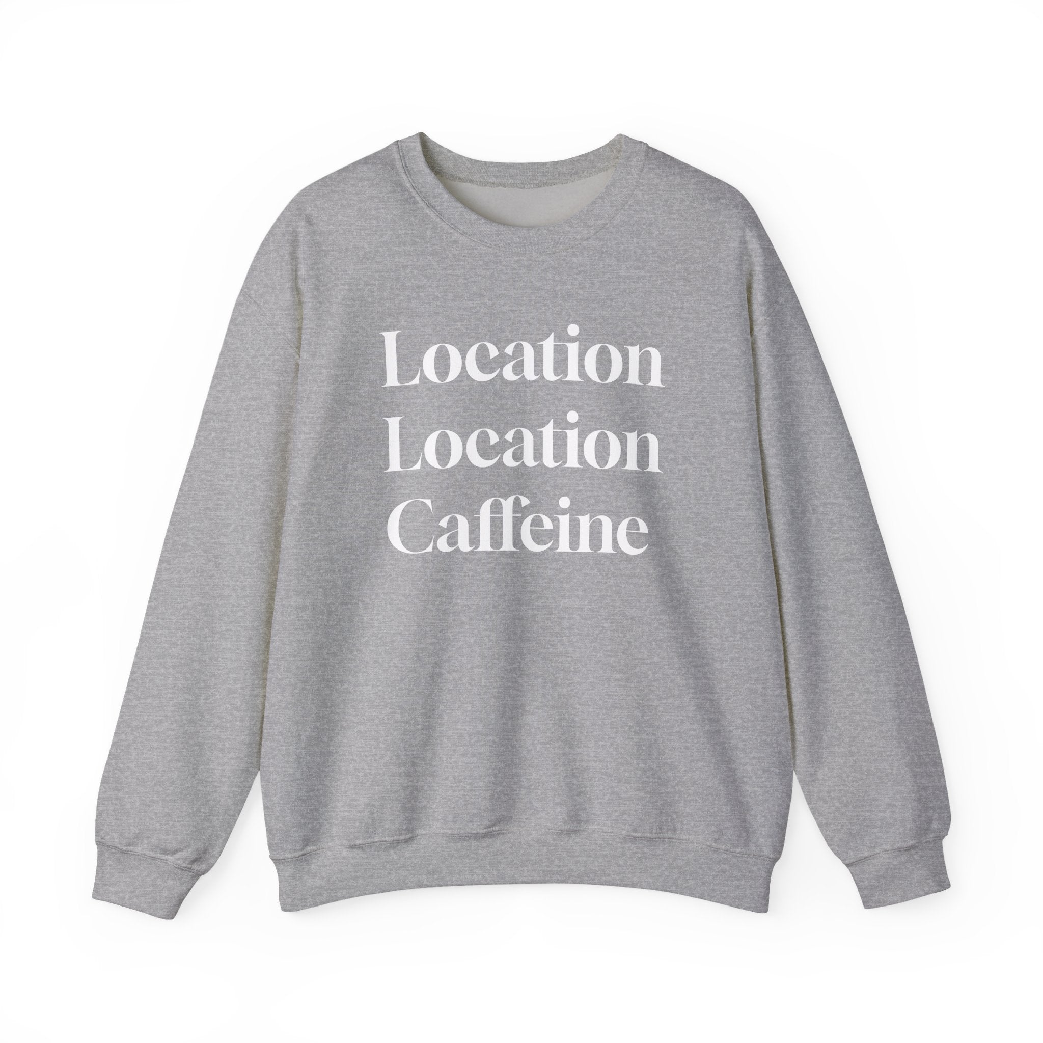 Realtor Crewneck Sweatshirt - Location, Location, Caffeine (Black version)